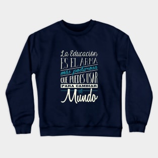 El arma más poderosa Crewneck Sweatshirt